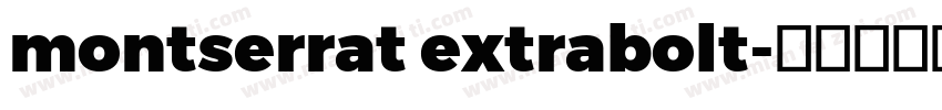montserrat extrabolt字体转换